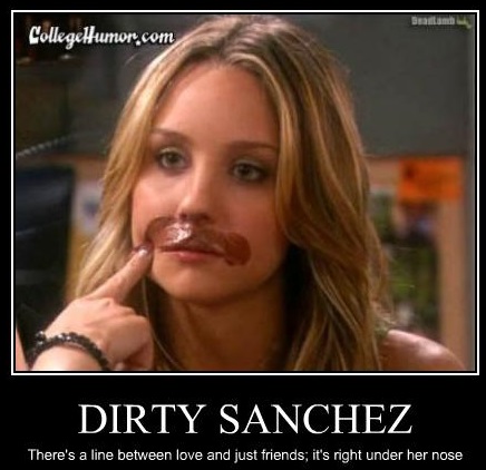 dirty_sanchez.jpg.4eee0a6cda4fbb298a0b8bfc4b44152a.jpg